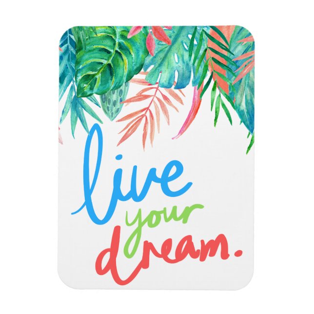 Live your Dream Tropical Magnet (Vertikal)