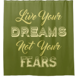 Live Your Dreams Custom Color Duschvorhang