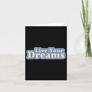 Live your Dreams Inspirierend Zitat Ret Karte