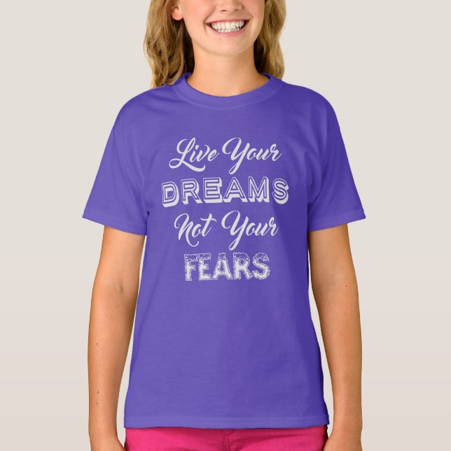 Live Your Dreams Shirts & Jacken (Vorderseite)