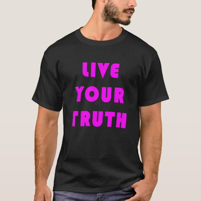 Live Your Truth 14 T-Shirt (Vorderseite)