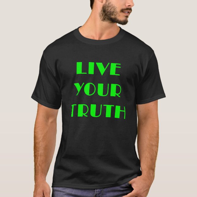 Live Your Truth 5 T-Shirt (Vorderseite)