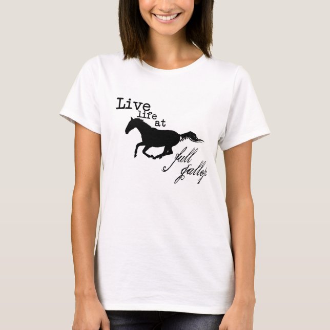 Liveleben am vollen Galopppferdt-shirt T-Shirt (Vorderseite)