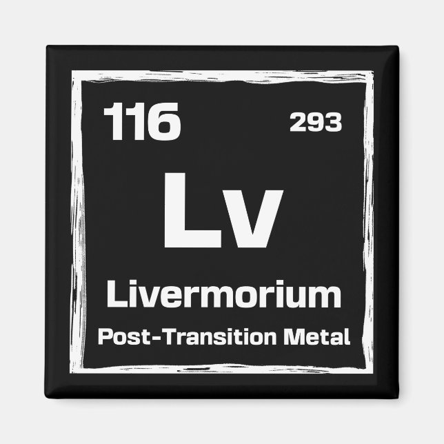 Livermorium (Lv) - Periodic Table of The Elements Magnet (Vorne)