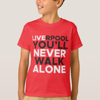 Liverpool Sie werden nie allein zu Fuß gehen T-Shirt