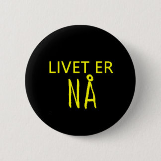 Livet äh Na Button