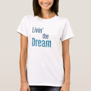 Livin' Der Traum T-Shirt