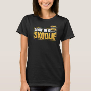 Livin' in einem Skoolie-Angebot für ein Camping-Sc T-Shirt