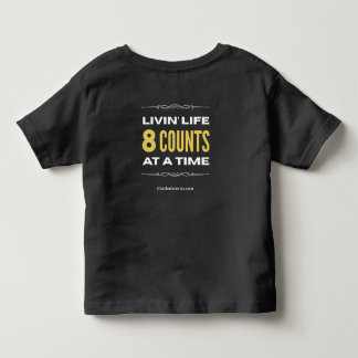 "Livin' Life 8 Counts at a Time" Toddler T-Shirt
