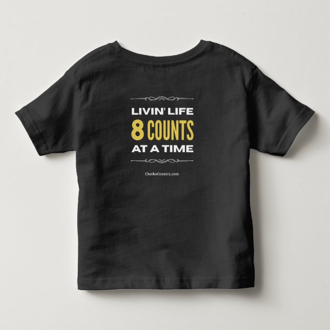 "Livin' Life 8 Counts at a Time" Toddler T-Shirt (Rückseite)