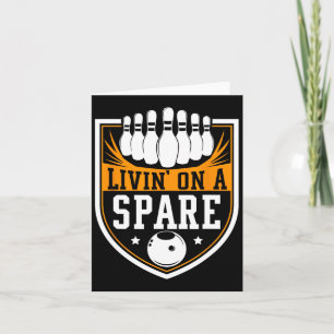 Livin On a Spare - Funny Bowling Gift Karte
