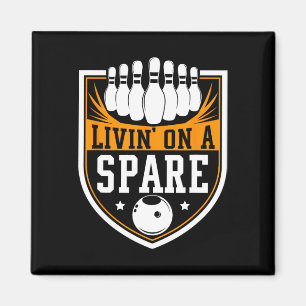Livin On a Spare - Funny Bowling Gift Magnet