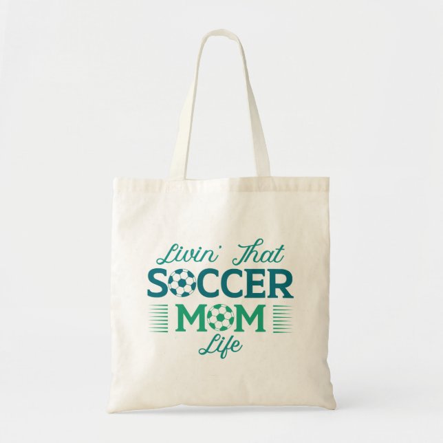 Livin’ That Soccer Mom Life Tragetasche (Vorne)