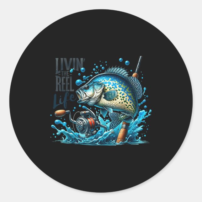 Livin' The Reel Life Crape Fishing Lovers Fisherma Runder Aufkleber (Vorderseite)