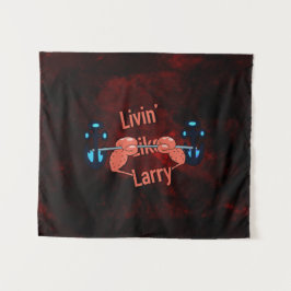 Livin wie Larry Wandteppich