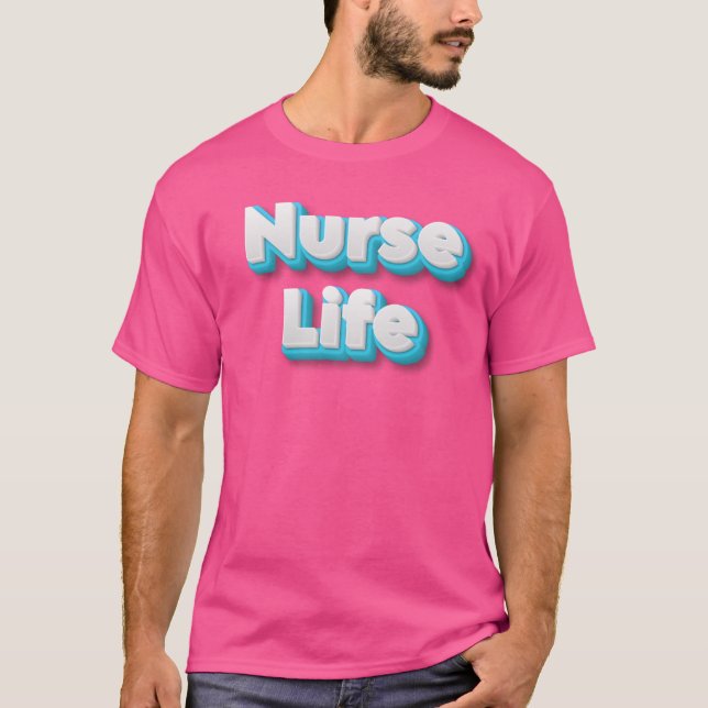 Living and Loving the Nurse Life T-Shirt (Vorderseite)