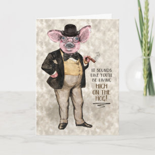 Living High on the Hog Lustige Beförderung Gratula Karte