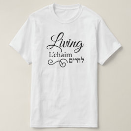 Living L'Chaim Life Hebrew Englisch T-Shirt