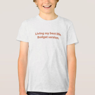 Living My Best Life Budget Tri-Blend Shirt