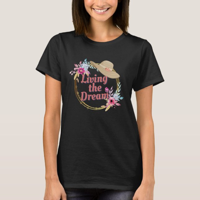 Living The Dream Strong Women Empowered Women T-Shirt (Vorderseite)