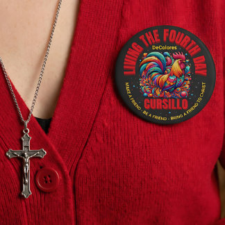 Living The Fourth Day Cursillo DeColores Rooster Button