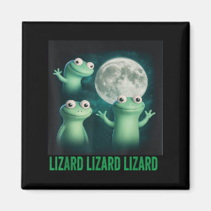 Lizard Lizard Lizard Funny Lizard Moon Trending Me Magnet