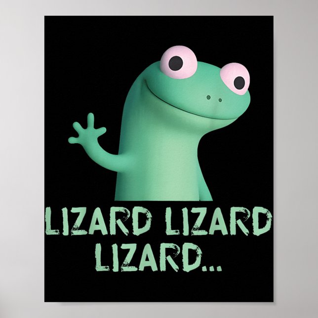 Lizard Lizard Lizard Funny Meme (2 Seiten) Poster (Vorne)
