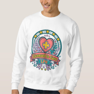 Lizenziert zur Pflege LPN Sweatshirt