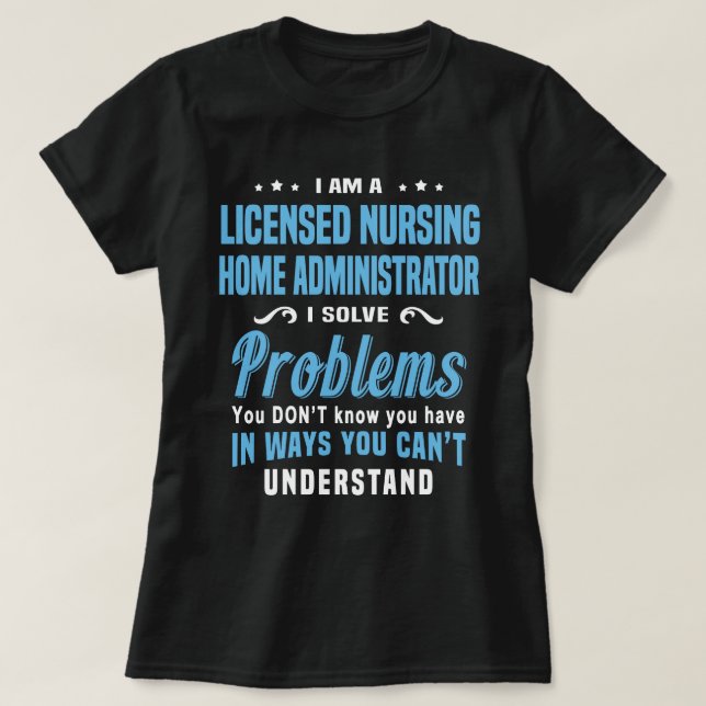Lizenzierter Pflege-Zuhause Administrator T-Shirt (Design vorne)