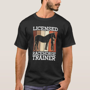 Lizenzierter Racehorse Trainer Horsebac T-Shirt