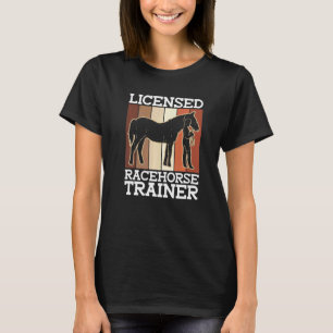 Lizenzierter Racehorse Trainer Horsebac T-Shirt