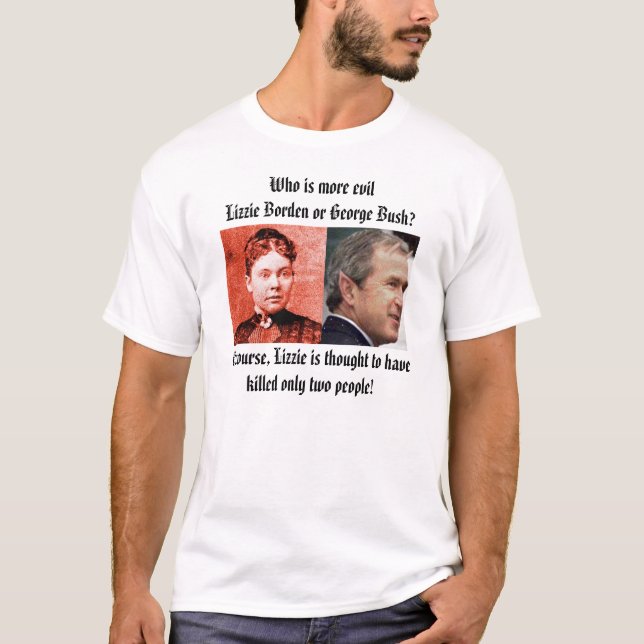 lizzie, Bush, das mehr evilLizzie Borden O… ist T-Shirt (Vorderseite)
