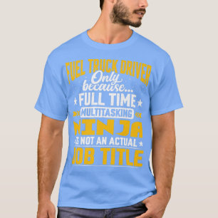 LKW-Betreiber mit sonniger Brennstoff - LKW-Fahrer T-Shirt