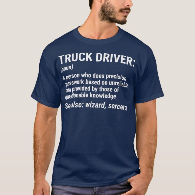 LKW-Fahrer Definition Funny Trucker Geschenk T-Shirt (Vorderseite)