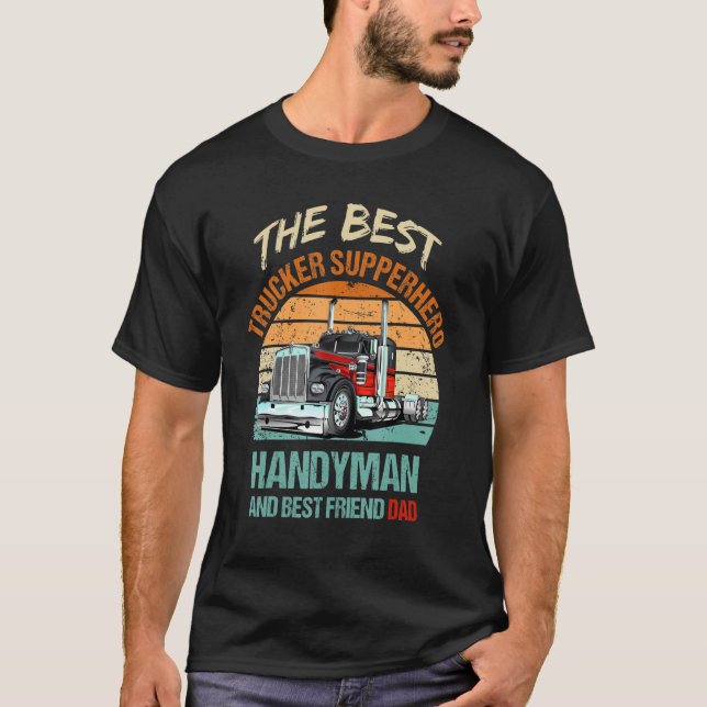 LKW-Fahrer Der beste Vater Handyman Superhe T-Shirt (Vorderseite)
