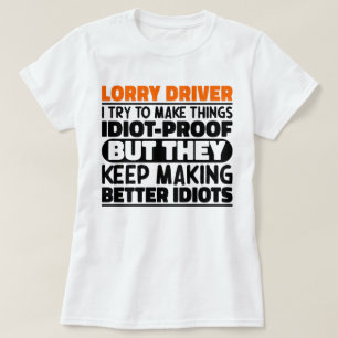 Lkw-Fahrer Ich versuche, Dinge zu machen Lustige S T-Shirt