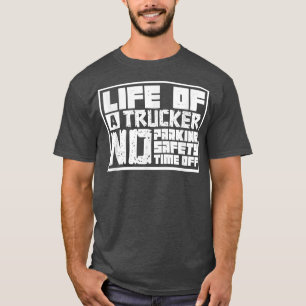 LKW-Fahrer - Leben eines LKW-Fahrers - Abschleppwa T-Shirt