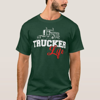 LKW-Fahrer Lebensdauer T-Shirt