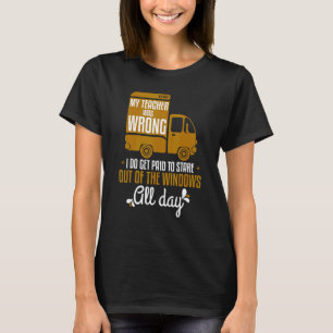 Lkw-Fahrer mein Lehrer war ein falscher Lkw-Fahrer T-Shirt