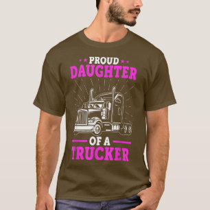 LKW-Fahrer-Tochter - Stolz Tochter eines LKW-Fahre T-Shirt