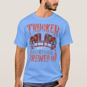 LKW-Fahrer Vintager LKW Ich bin hier, um F T-Shirt