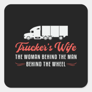 LKW-Fahrersfrau Die Frau hinter der Liebe Quadratischer Aufkleber