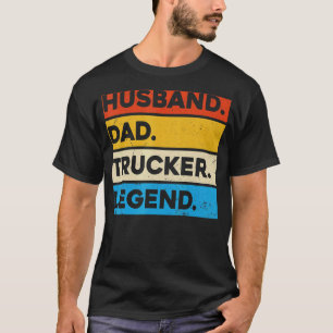 LKW-LKWs Husband Vater Trucker Legend T-Shirt