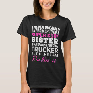 LKW-Schwester - Geschenk für Schwester des LKW-Fah T-Shirt