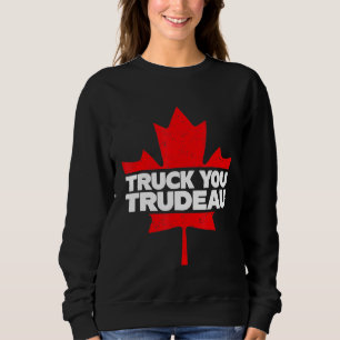 Lkw Sie TRUDEAU I Support Freedom Convoy 2022 USA Sweatshirt