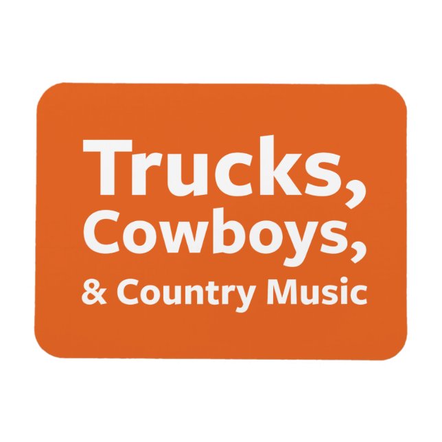 LKWs, Cowboys und Country Music Magnet (Horizontal)