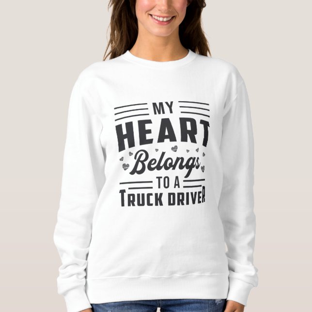 LKWs Ehefrau Mein Herz gehört einem LKW-Fahrer Sweatshirt (Vorderseite)