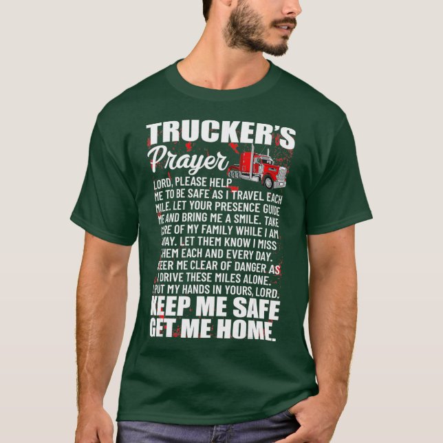 LKWs Gebet Behielt Me Safe Get Me Zuhause Hauler T-Shirt (Vorderseite)