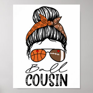 Ll Cousin Funny Sketll Footll Cousin Messy Bun Poster