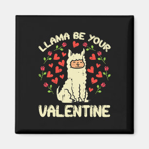 Llama be your Valentine Niedlich Alpaca Männer Fra Magnet